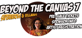 BEYOND THE CANVAS SUPERHEROES & VILLAINS ART SHOW!